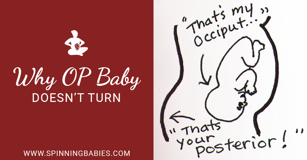 Why the OP Baby Doesn’t Turn Spinning Babies